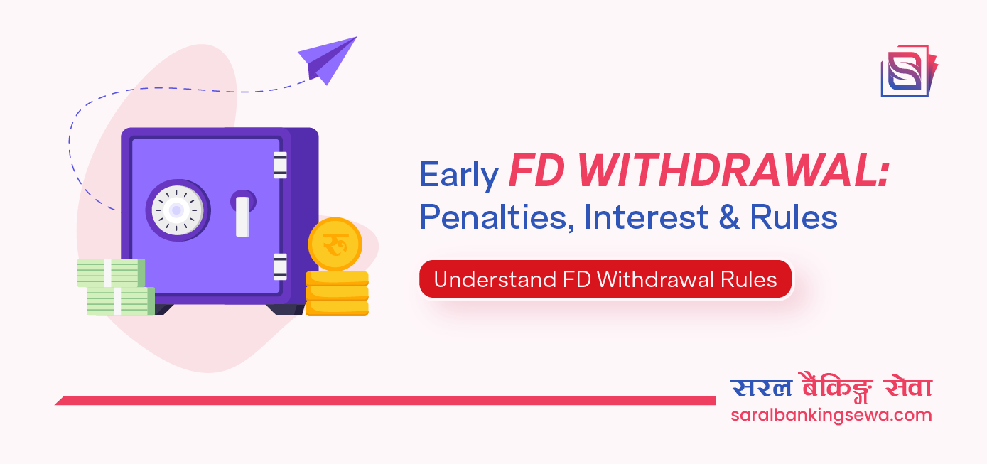 What Happens If You Break an FD Early in Nepal?